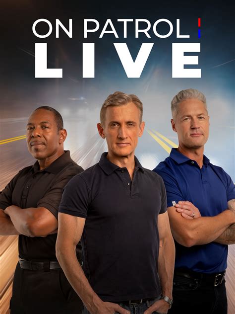 cast of on patrol: live|on patrol live departments list.